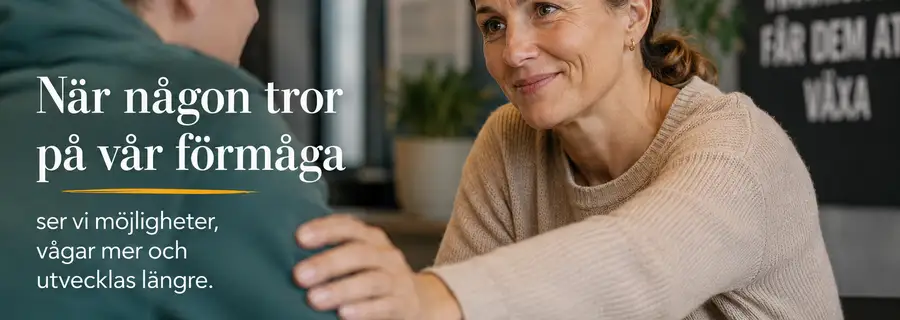 Ibland behöver vi någon som ser vår potential innan vi själva gör det.